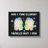RICK EN MORTY™ | Ben ik de kloon? Canvas Afdruk (Voorkant)