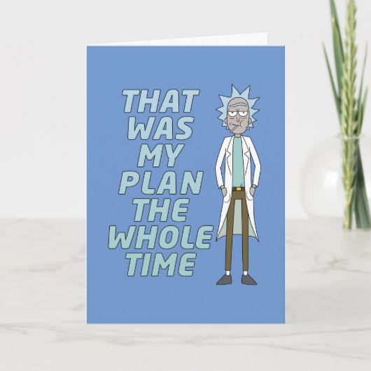 RICK EN MORTY™ | Dat was mijn plan de hele tijd Kaart (Voorkant)