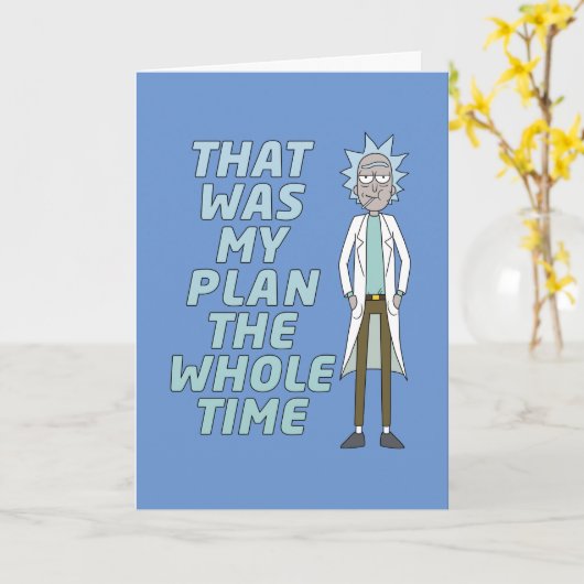 RICK EN MORTY™ | Dat was mijn plan de hele tijd Kaart (Gele Bloem)