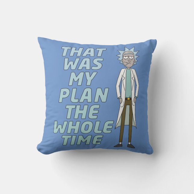 RICK EN MORTY™ | Dat was mijn plan de hele tijd Kussen (Voorkant)