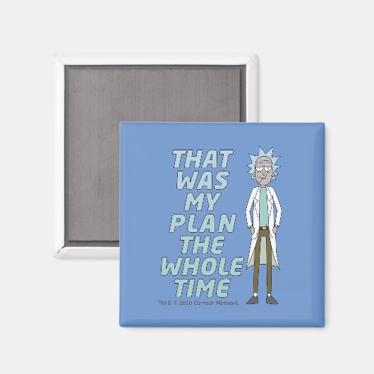 RICK EN MORTY™ | Dat was mijn plan de hele tijd Magneet (Voorkant / Achterkant)