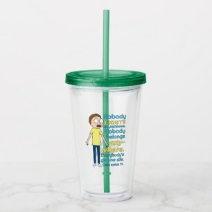 RICK EN MORTY™   Er bestaat geen enkel doel Acryl Drinkbeker