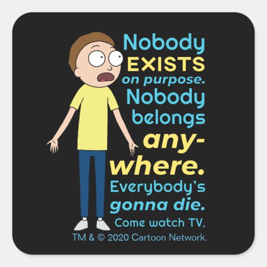 RICK EN MORTY™ | Er bestaat geen enkel doel Vierkante Sticker (Voorkant)