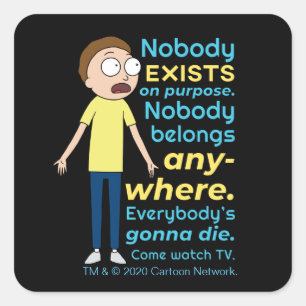 RICK EN MORTY™   Er bestaat geen enkel doel Vierkante Sticker