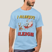 Rick en Morty | I Altijd Sleigh T-shirt (Voorkant)