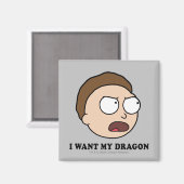 RICK EN MORTY™ | Ik wil mijn draak Magneet (Voorkant / Achterkant)