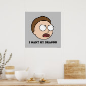 RICK EN MORTY™ | Ik wil mijn draak Poster (Keuken)