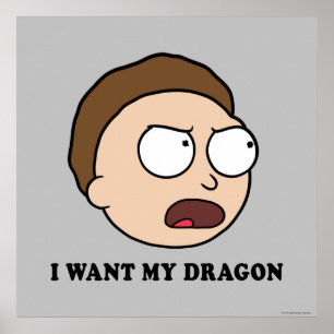 RICK EN MORTY™   Ik wil mijn draak Poster