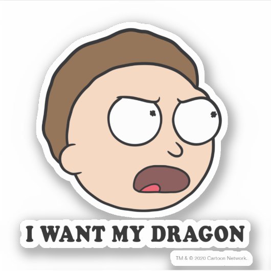 RICK EN MORTY™ | Ik wil mijn draak Sticker (Voorkant)