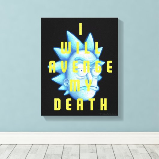 RICK EN MORTY™ | Ik zal mijn dood veravenge Canvas Afdruk (Insitu (Houten vloer))