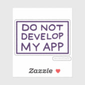 RICK EN MORTY™ | MIJN APP NIET ONTWIKKELEN STICKER (Vel)