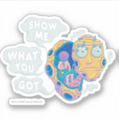 RICK EN MORTY™ | SHOW ME WAT JE HEBT STICKER (Voorkant)