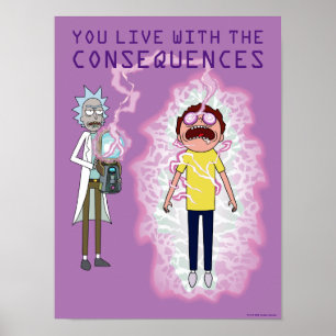 RICK EN MORTY™   U leeft met de gevolgen Poster