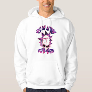 RICK EN MORTY™   Wubba Lubba Dub-Dub Hoodie