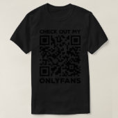 Rick Roll QR Code Bekijk mijn enige fans T-shirt (Design voorkant)