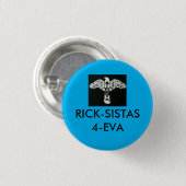 Rick Sista Pin Ronde Button 3,2 Cm (Voorkant /achterkant)