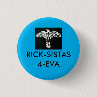 Rick Sista Pin Ronde Button 3,2 Cm