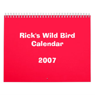Rick's Wilde Bird Calendar 2007 Kalender