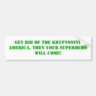 Rid van de Kryptonite Bumpersticker