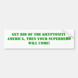 Rid van de Kryptonite Bumpersticker