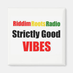 Riddim Roots Radio Strikt Good Vibes Magnet