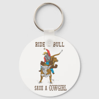 Ride A Bull Save a Cowgirl Sleutelhanger
