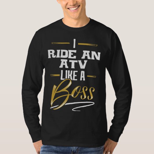 RIDE AN ATV Like A Boss  Floss Like A Boss T-shirt (Voorkant)