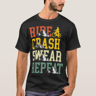 Ride Crash Swear herhaalt Funny Bike Biking  T-shirt