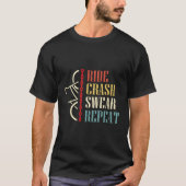  Ride Crash Swear Repeat Funny Retro Mounta T-shirt (Voorkant)