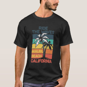 Ride de golven van het strand van Malibu Californi T-shirt