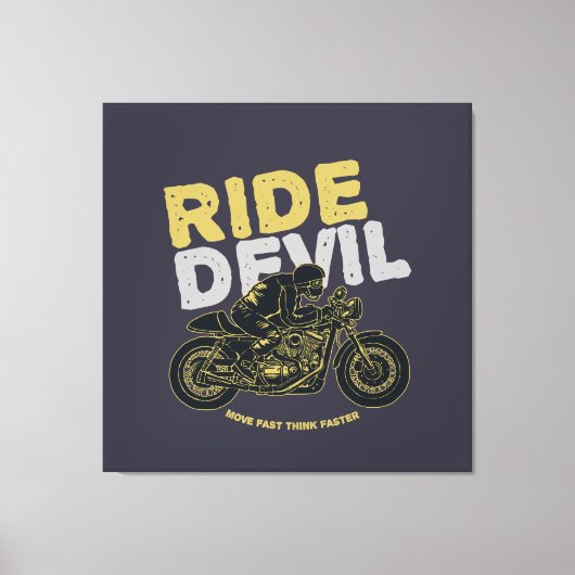 Ride Devil: Ga snel, denk sneller! Canvas Afdruk (Voorkant)