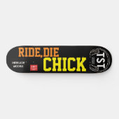 RIDE DIE CHIC SKATEBOARD (Horizontaal)