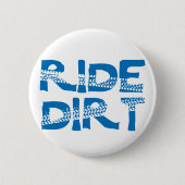 Ride Dirt Ronde Button 5,7 Cm (Voorkant)