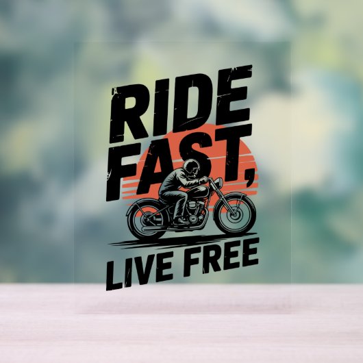 Ride Fast Live Gratis Fietser T-shirt Acryl Bord (Neutraal)