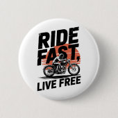 Ride Fast Live Gratis Fietser T-shirt Ronde Button 5,7 Cm (Voorkant)