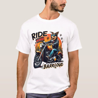 Ride Hard Bark Loud - Biker Dog Graphic Design T-shirt