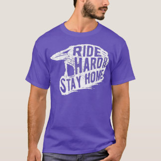 Ride Hard of Blijf ThuisMotocross Dirt Bike T-shirt