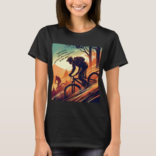 Ride Hard Ride Sterke Laat concurrentie in Stof T-shirt (Voorkant)