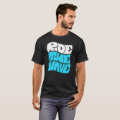 Ride het Surfende de Quote van de Golf Surf van he T-shirt (Voorkant volledig)
