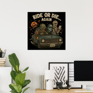 Ride Or Die Again Onsterfelijke Crew Halloween Aut Poster