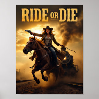 Ride or Die - Onverschrokken Cowgirl Western Poste Poster