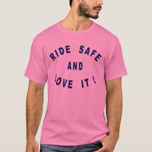 Ride Safe T-shirt