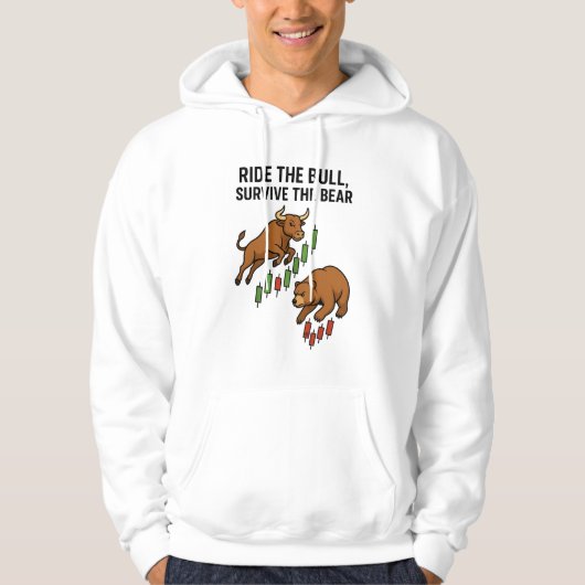 Ride the Bull Survive the Bear Trader Hoodie (Voorkant)