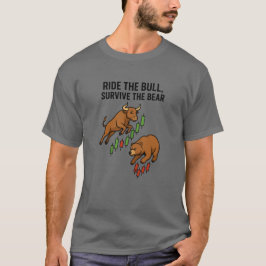 Ride the Bull Survive the Bear Trader Tee T-shirt