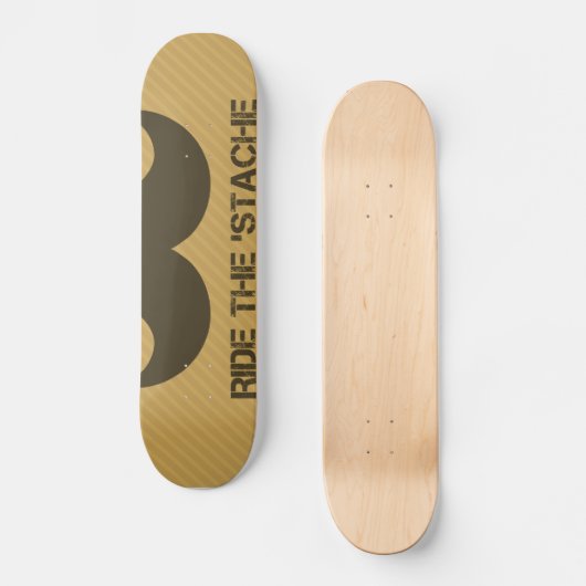 Ride the 'Stache Skateboard (Voorkant)