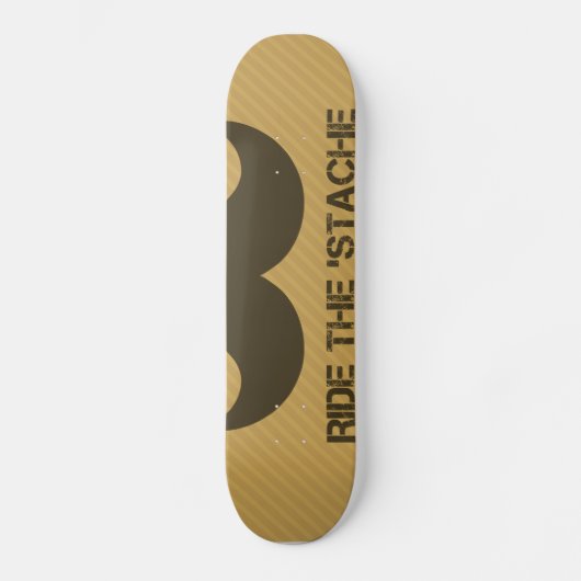Ride the 'Stache Skateboard (Voorkant)
