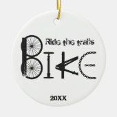 Ride the Trail Bike Graffiti Inspirerend quote Keramisch Ornament (Voorkant)
