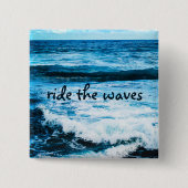 Ride the Waves Quote Hawaii Turquoise Ocean Foto Vierkante Button 5,1 Cm (Voorkant)