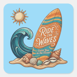 Ride the Waves" Surfen Zomer Vierkante Sticker