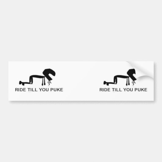 Ride tot je een puinhoop hebt bumpersticker (Voorkant)